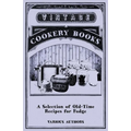 A Selection of Old-Time Recipes for Fudge