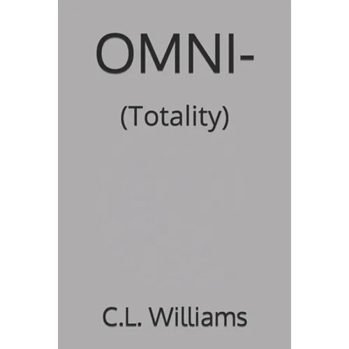 Omni-: (Totality)