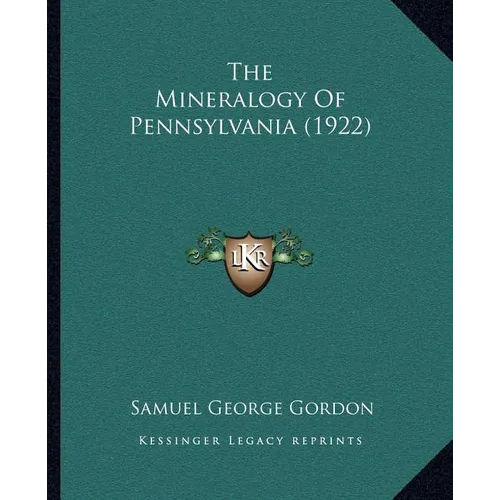 The Mineralogy Of Pennsylvania (1922)
