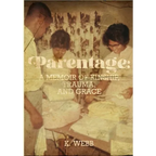 Parentage: A Memoir of Kinship, Trauma, and Grace - Paperback