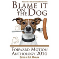 Blame it on the Dog (Forward Motion Anthology 2014)