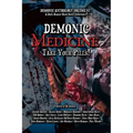 Demonic Medicine: Take Your Pills!