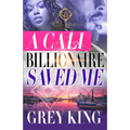 A Cali Billionaire Saved Me