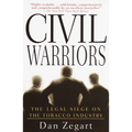 Civil Warriors: The Legal Siege on the Tobacco Industry
