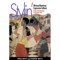 Stylin': African-American Expressive Culture, from Its Beginnings to the Zoot Suit