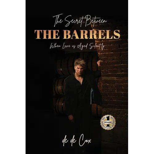 The Secret Between the Barrels: When Love is Aged Silently