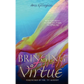 Bringing Forth VIRTUE