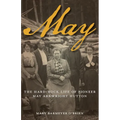 May: The Hard-Rock Life of Pioneer May Arkwright Hutton