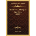 Handbook Of Surgical Operations (1863)