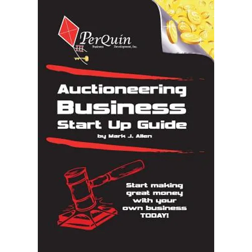 Auctioneering Business Start-Up Guide