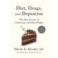 Diet, Drugs, and Dopamine: The New Science of Achieving a Healthy Weight