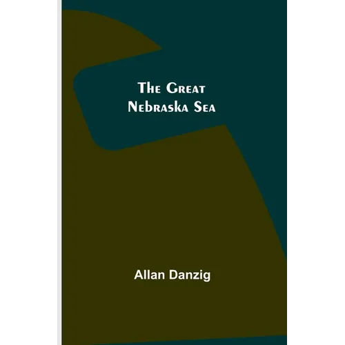 The Great Nebraska Sea