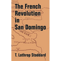 The French Revolution in San Domingo
