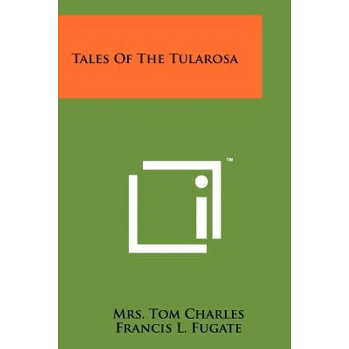 Tales Of The Tularosa