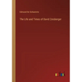 The Life and Times of David Zeisberger