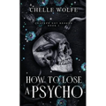 How to Lose a Psycho: A Dark Romance