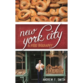 New York City: A Food Biography