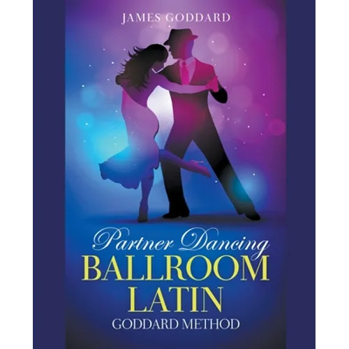 Partner Dancing: Ballroom and Latin
