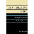 New Testament Greek for Preachers and Teachers: Five Areas of Application