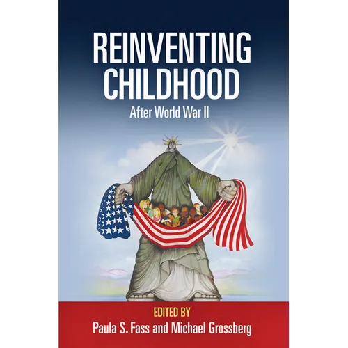Reinventing Childhood After World War II