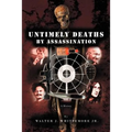 Untimely Deaths by Assassination