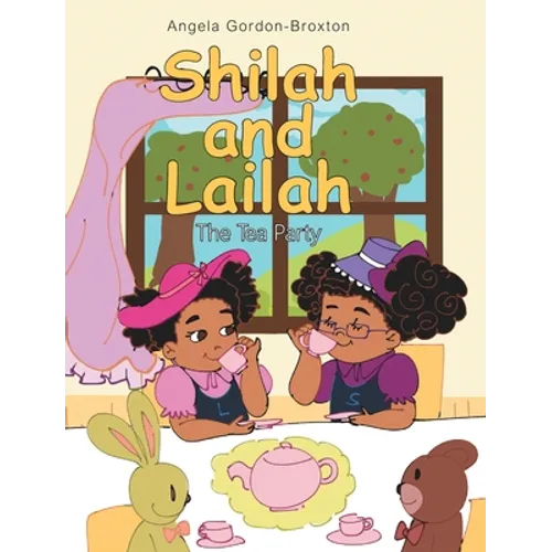 Shilah and Lailah: The Tea Party