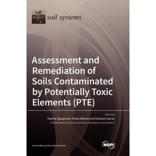 Assessment and Remediation of Soils Contaminated by Potentially Toxic Elements (PTE)