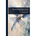Bandanna Ballads