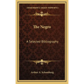 The Negro: A Selected Bibliography