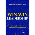 Win-Win Leadership: Unlocking Growth Through Authenticity and Collaboration