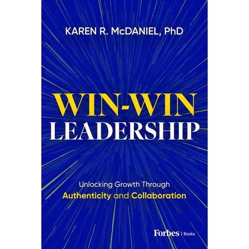 Win-Win Leadership: Unlocking Growth Through Authenticity and Collaboration
