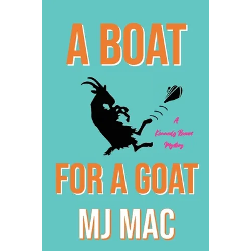 A Boat for a Goat: A Kennedy Reeves Mystery