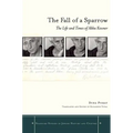 The Fall of a Sparrow: The Life and Times of Abba Kovner