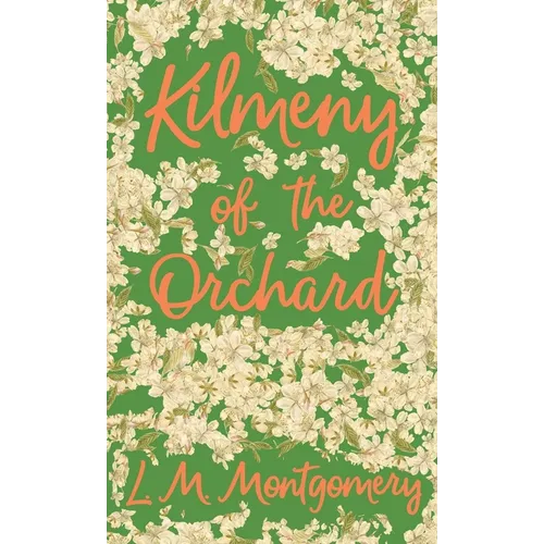 Kilmeny of the Orchard