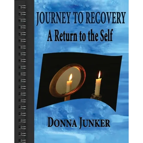 Journey to Recovery: A Return to the Self