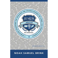 Jesus Above School: A Worldview Framework for Navigating the Collision Between the Gospel and Christian Schools