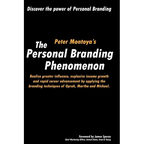 The Personal Branding Phenomenon: Realize greater influence, explosive income growth and rapid career advancement by applying the branding techniques - Paperback