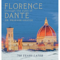Florence Through the Eyes of Dante: 700 Years Later