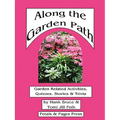 Along the Garden Path; Garden Related Activities, Quizzes, Stories & Trivia