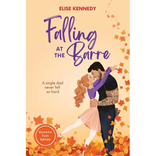 Falling at the Barre: Dyslexia-Friendly Edition