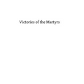 Victories of the Martyrs
