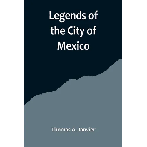Legends of the City of Mexico