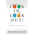 Look In, Look Out!: The Prodigal Teen Inside All of Us
