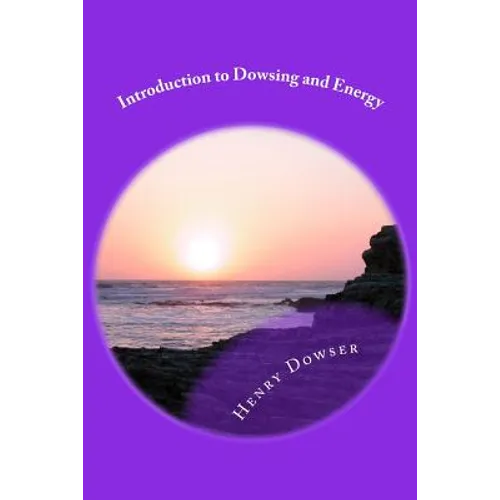 Introduction to Dowsing and Energy