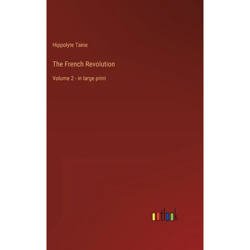 The French Revolution: Volume 2 - in large print