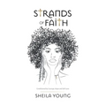 Strands of Faith: Conditioned by Courage, Hope and Self-Love