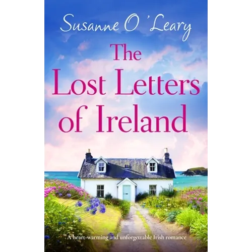 The Lost Letters of Ireland: A heart-warming and unforgettable Irish romance