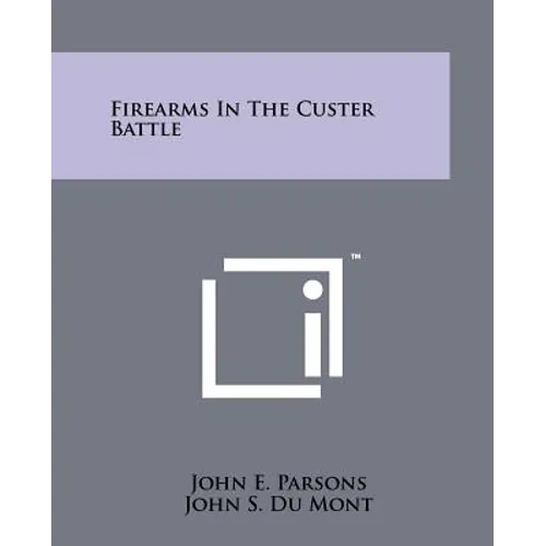Firearms In The Custer Battle