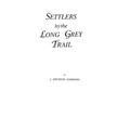 Settlers by the Long Grey Trail