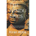 The Hindu Epics: An Introduction to Ancient India's Defining Masterpieces.